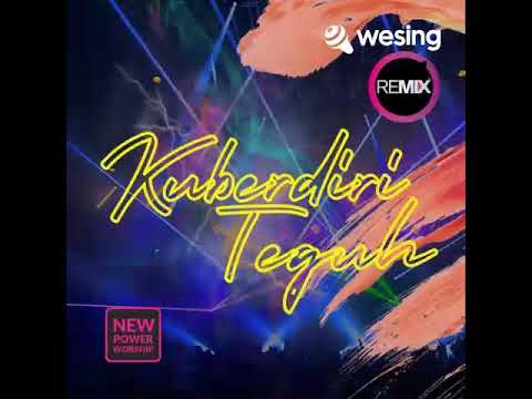 Kuberdiri Teguh(Remix)