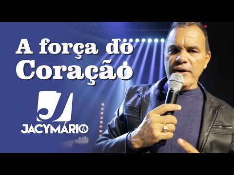 Jacymário - A Força do Coração
