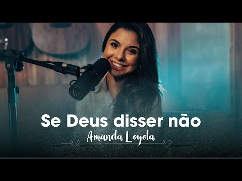 Se Deus Disser - Amanda Loyola