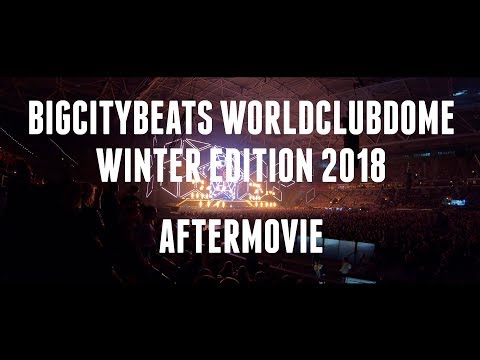 BigCityBeats WorldClubDome Winter Edition 2018 Aftermovie 4K