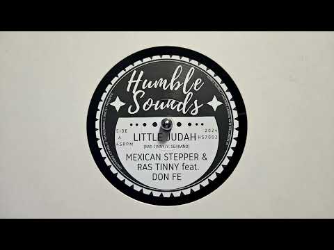 Little Judah - Mexican Stepper & Ras Tinny feat. Don Fe - Little Dub -  Humble Sounds HS7002