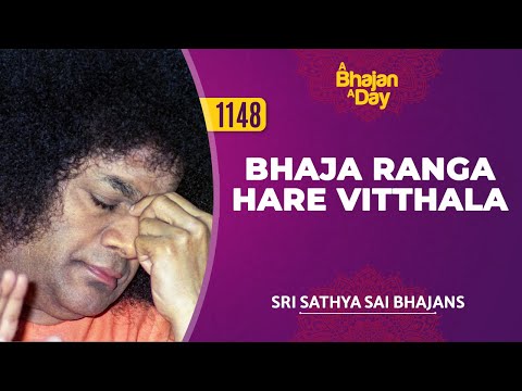 1148 - Bhaja Ranga Hare Vitthala | Sri Sathya Sai Bhajans | Must Listen