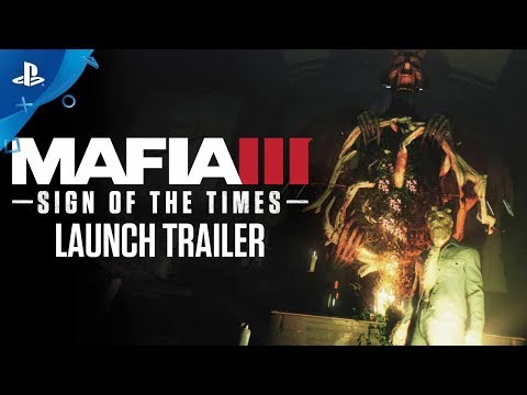 Mafia III - Sign of the Times DLC Launch Trailer | PS4