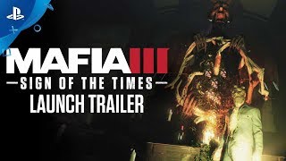 Mafia III - Sign of the Times DLC Launch Trailer | PS4