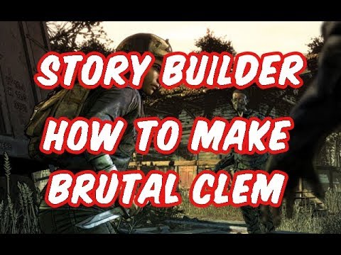 How To Make Brutal Clementine | Walking Dead Final Season | Story Builder