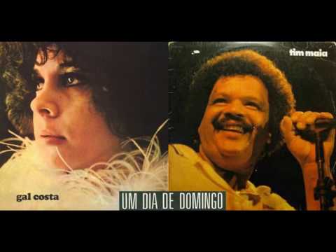 Gal Costa & Tim Maia - Um Dia De Domingo (Eu Preciso Te Falar)