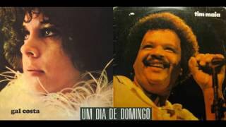 Gal Costa & Tim Maia - Um Dia De Domingo (Eu Preciso Te Falar)