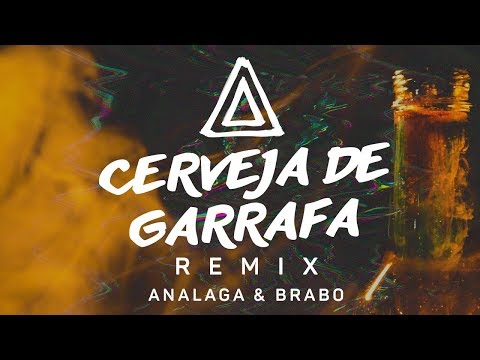 ANALAGA DJ Feat. BRABO, Atitude 67 - Cerveja de Garrafa (Remix Oficial)