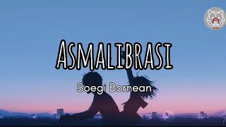 Download lagu Soegi Bornean - Asmalibrasi (Lyrics/Lirik lagu) Speed Up Viral Tiktok mp3