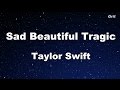 Sad Beautiful Tragic Taylor Swift Karaoke No Guide Melody
