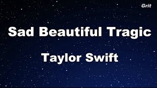 Sad Beautiful Tragic - Taylor Swift Karaoke【No Guide Melody】