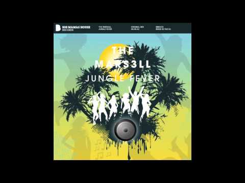 The Mars3ll - Jungle Fever
