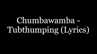 Download lagu Chumbawamba - Tubthumping (Lyrics HD) mp3 Download lagu Chumbawamba - Tubthumping (Lyrics HD) mp3