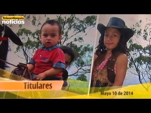 Titulares Teleantioquia Noticias 1:00 p.m. - Sábado 10 de mayo de 2014
