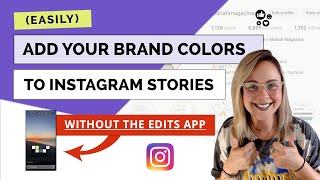 Instagram Story Hack: (EASILY) Save Your Brand Colors WITHOUT Needing the Instagram Edits App
