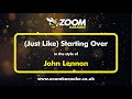 John Lennon - Just Like Starting Over - Karaoke Version from Zoom Karaoke