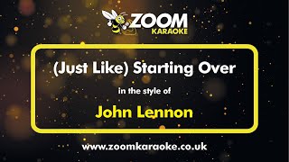 John Lennon - Just Like Starting Over - Karaoke Version from Zoom Karaoke