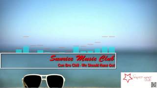 Con Bro Chill - We Should Hang Out (#4 || Part 1)