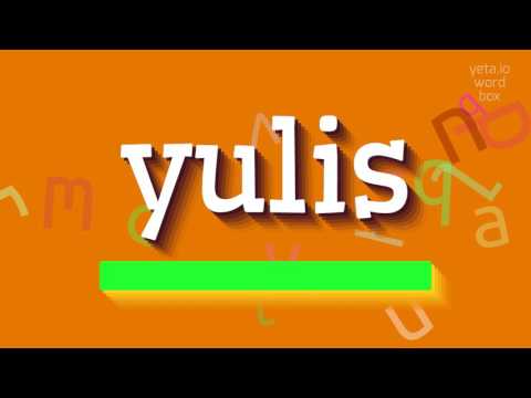 How to say "yulis"! (High Quality Voices)