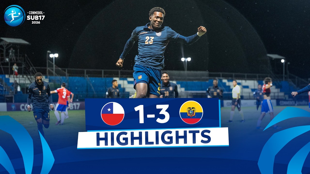 Chile U17 vs Ecuador U17 Highlights