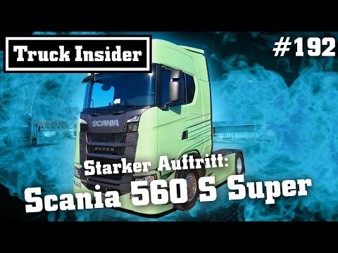Truck Insider: Starker Auftritt: Scania 560 S Super