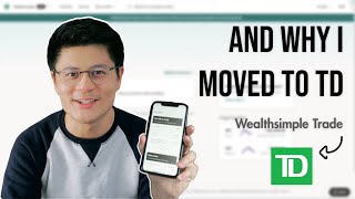 Things to Know Before Using Wealthsimple Trade! | Why I Moved to TD