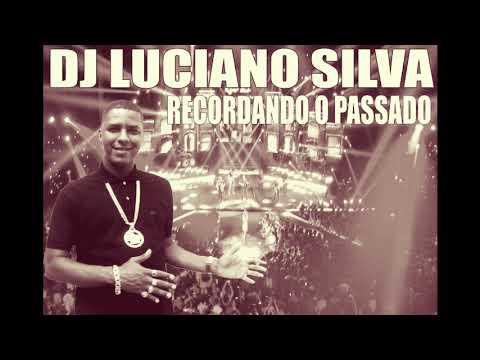 CD DJ LUCIANO SILVA RECORDANDO O PASSADO (ORIGINAL) #2
