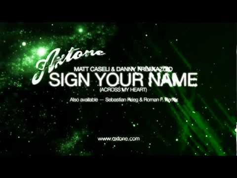 Matt Caseli & Danny Freakazoid - Sign Your Name AXTONE.