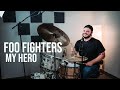 Foo Fighters // My Hero // Drum Cover