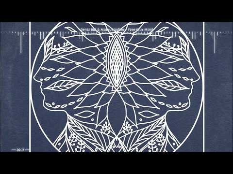 Free Your Mind - Deniz Bul & Markus Volker