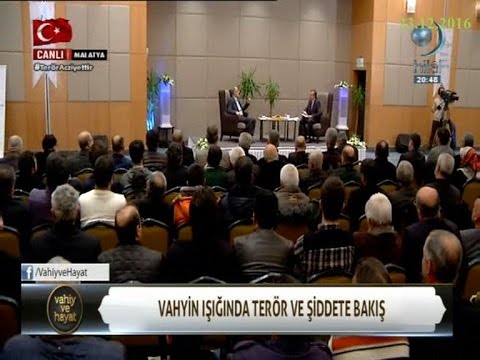 23-12-2016 Vahyin Işığında Terör ve Şiddete Bakış  – Mustafa İSLAMOĞLU – Vahiy ve Hayat – Hilal TV