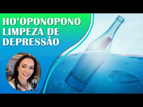 HO'OPONOPONO PARA FLUIR NA VIDA | LIMPEZA DE MEMÓRIAS DE DEPRESSÃO, BAIXA AUTO ESTIMA E BLOQUEIOS.