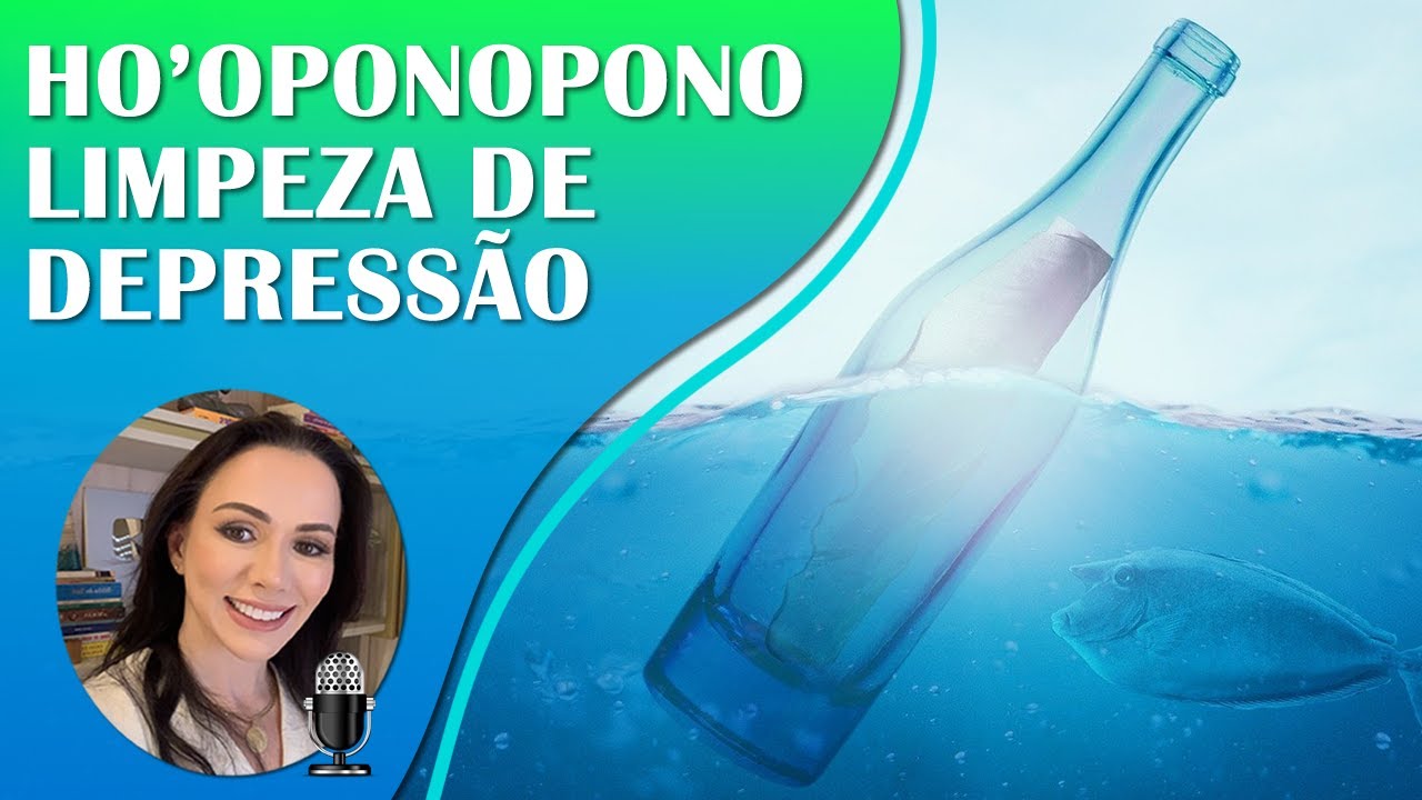 HO'OPONOPONO PARA FLUIR NA VIDA | LIMPEZA DE MEMÓRIAS DE DEPRESSÃO, BAIXA AUTO ESTIMA E BLOQUEIOS.
