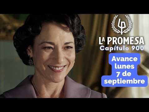 LA PROMESA Avance Capítulo 900 lunes 7 de septiembre LEOCADIA usa a ANGELA para tratar con MAXIMO