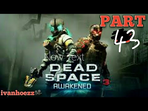 DEAD SPACE 3.PART 43.WALKTHROUGH.
