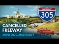 Interstate 305: Salem's Cancelled Freeway