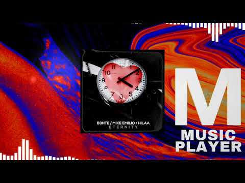 B3nte & Mike Emilio & Hilaa - Eternity