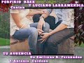 TU AUSENCIA Porfirio Báez Y Luciano Chulo Larramendia