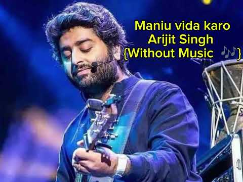 Mainu Vida Karo (Without Music Vocal Only)|Arijit Singh|KS 🎶