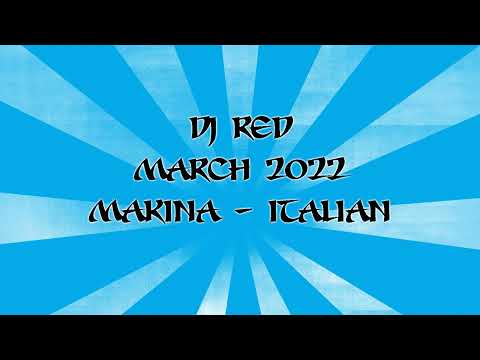 Dj Red – March 2022 – Makina Mix