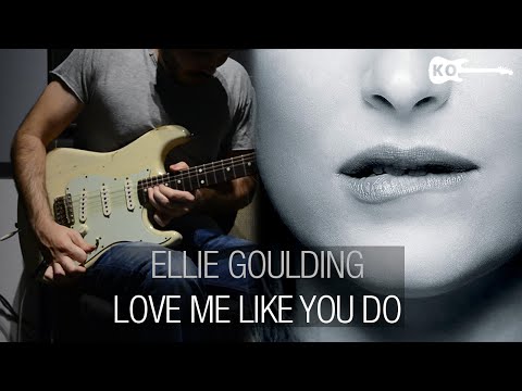 Ellie Goulding​ - Love Me Like You Do - Electric Guitar Cover by Kfir Ochaion