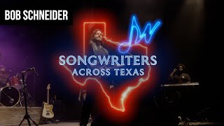 Bob Schneider: Songwriters Across Texas (Ep901)