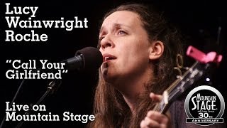 Lucy Wainwright Roche Performs Robyn's "Call Your Girlfriend" LIVE on Mountain Stage