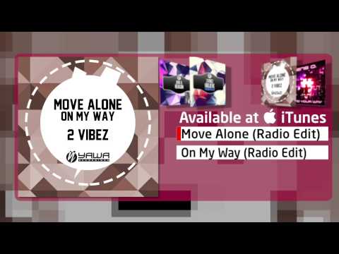 2 Vibez - Move Alone (Radio Edit)