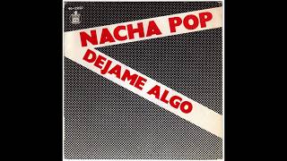 Nacha Pop ‎– Déjame Algo (1981)