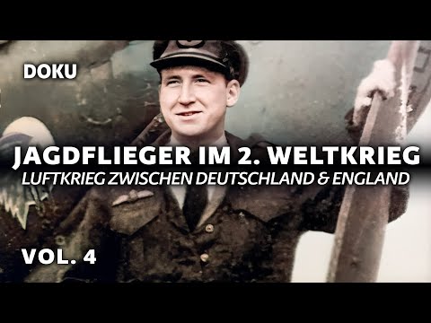 Fighter Pilots in World War II – Vol. 4 – Air War between Germany and England (Documentary)