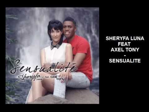 Sensualité - Sheryfa Luna feat Axel Tony + PAROLES