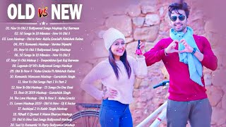 Old Vs New Bollywood Mashup Songs 2021 | 90's Romantic Hindi Song Mashup Live_ BOLLYWOOD MASHUP 2021