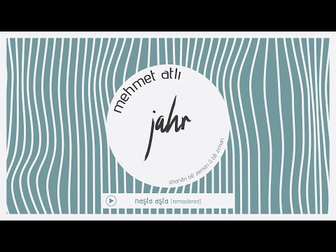 Mehmet Atlı - Naşta Aşta [remastered]