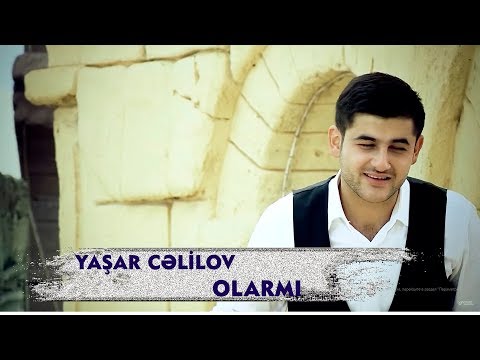 Yaşar Cəlilov - Olarmı